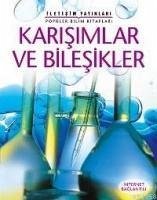 Karisimlar ve Bilesikler - Smith, Alastair; Clarke, Phillip; Henderson, Corinne