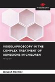VIDEOLAPROSCOPY IN THE COMPLEX TREATMENT OF ADHESIONS IN CHILDREN