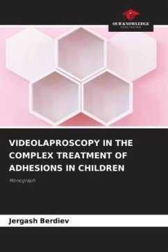VIDEOLAPROSCOPY IN THE COMPLEX TREATMENT OF ADHESIONS IN CHILDREN - Berdiev, Jergash