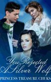You Rejected A Silver Wolf (eBook, ePUB)