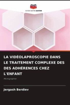 LA VIDÉOLAPROSCOPIE DANS LE TRAITEMENT COMPLEXE DES DES ADHÉRENCES CHEZ L'ENFANT - Berdiev, Jergash