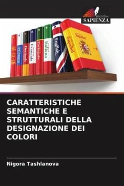 CARATTERISTICHE SEMANTICHE E STRUTTURALI DELLA DESIGNAZIONE DEI COLORI - Tashlanova, Nigora