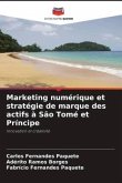 Marketing numérique et stratégie de marque des actifs à São Tomé et Príncipe