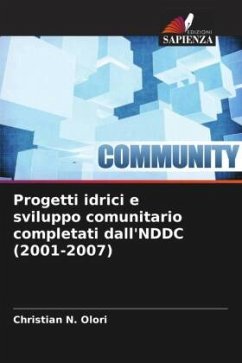 Progetti idrici e sviluppo comunitario completati dall'NDDC (2001-2007) - Olori, Christian N.