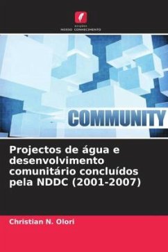 Projectos de água e desenvolvimento comunitário concluídos pela NDDC (2001-2007) - Olori, Christian N.