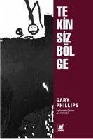 Tekinsiz Bölge - Phillips, Gary