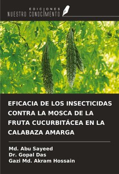 Cover EFICACIA DE LOS INSECTICIDAS CONTRA LA MOSCA DE LA FRUTA CUCURBITÁCEA EN LA CALABAZA AMARGA