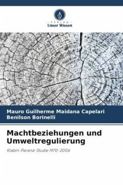 Machtbeziehungen und Umweltregulierung - Maidana Capelari, Mauro Guilherme;Borinelli, Benilson