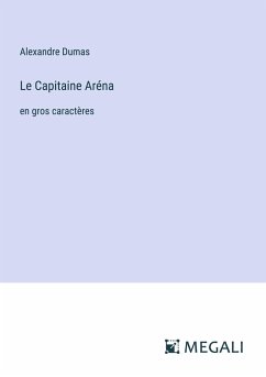 Le Capitaine Aréna - Dumas, Alexandre