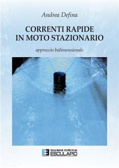 Correnti rapide in moto stazionario (eBook, ePUB) - Defina, Andrea