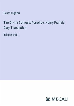 The Divine Comedy; Paradise, Henry Francis Cary Translation - Alighieri, Dante