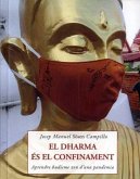 El dharma és el confinament : aprendre budisme zen d'una pandèmia