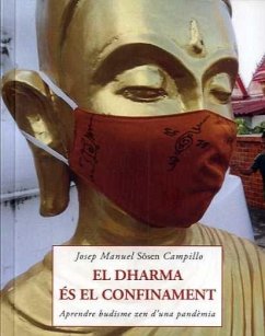 El dharma és el confinament : aprendre budisme zen d'una pandèmia - Campillo Monzó, Josep Manuel