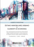 Estimo Immobiliare Urbano & Elementi di Economia (eBook, ePUB)