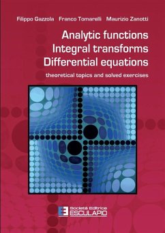 Analytic Functions Integral Transforms Differential Equations (eBook, ePUB) - Gazzola, Filippo; Tomarelli, Franco; Zanotti, Maurizio
