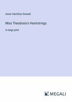 Miss Theodosia's Heartstrings - Donnell, Annie Hamilton