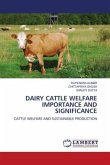 DAIRY CATTLE WELFARE IMPORTANCE AND SIGNIFICANCE