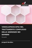 VIDEOLAPROSCOPIA NEL TRATTAMENTO COMPLESSO DELLE ADERENZE NEI BAMBINI