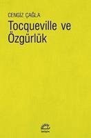 Tocqueville ve Özgürlük - Cagla, Cengiz