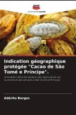 Indication géographique protégée &quote;Cacao de São Tomé e Príncipe&quote;.