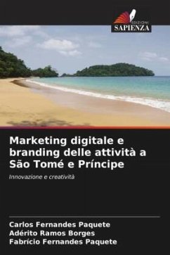 Marketing digitale e branding delle attività a São Tomé e Príncipe - Paquete, Carlos Fernandes;Borges, Adérito Ramos;Paquete, Fabrício Fernandes