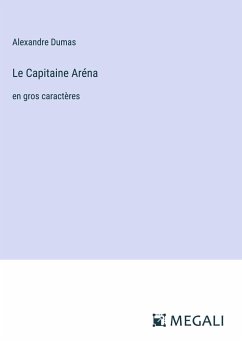 Le Capitaine Aréna - Dumas, Alexandre