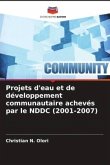 Projets d'eau et de développement communautaire achevés par le NDDC (2001-2007)