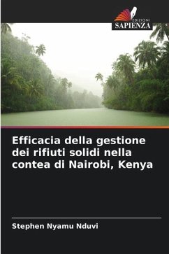 Efficacia della gestione dei rifiuti solidi nella contea di Nairobi, Kenya - Nduvi, Stephen Nyamu