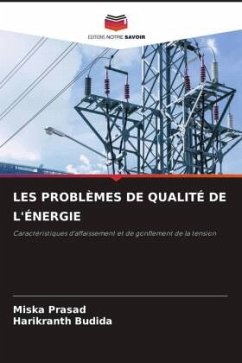 LES PROBLÈMES DE QUALITÉ DE L'ÉNERGIE - Prasad, Miska;Budida, Harikranth