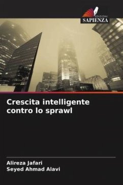 Crescita intelligente contro lo sprawl - Jafari, Alireza;Alavi, Seyed Ahmad