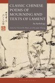 Classic Chinese Poems of Mourning and Texts of Lament (eBook, PDF)