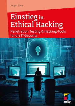 Einstieg in Ethical Hacking (eBook, PDF) - Ebner, Jürgen