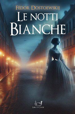 Le notti bianche (eBook, ePUB) - Dostoewskij, Fëdor