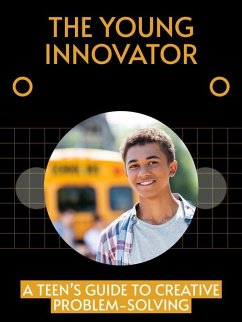 The Young Innovator (eBook, ePUB) - C., Elijah