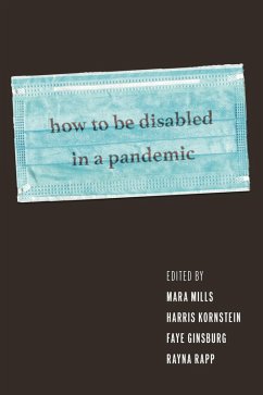 Cover How to Be Disabled in a Pandemic (eBook, ePUB)