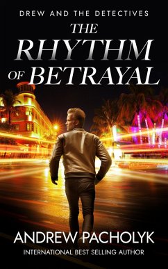 The Rhythm of Betrayal (Drew and the Detectives, #1) (eBook, ePUB) - Pacholyk, Andrew