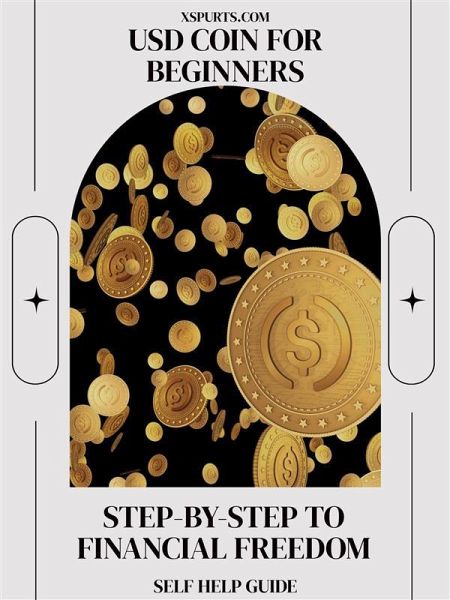 USD Coin for Beginners (eBook, ePUB) USD Coin for Beginners (eBook, ePUB)