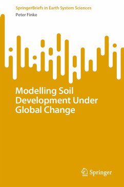 Modelling Soil Development Under Global Change (eBook, PDF) - Finke, Peter