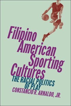 Filipino American Sporting Cultures (eBook, ePUB) - Jr., Constancio R. Arnaldo