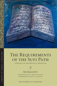 The Requirements of the Sufi Path (eBook, ePUB) - Khaldun, Ibn