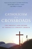 Catholicism at a Crossroads (eBook, ePUB)