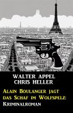 Alain Boulanger jagt das Schaf im Wolfspelz: Kriminalroman (eBook, ePUB)