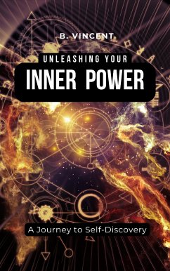 Unleashing Your Inner Power (eBook, ePUB) - Vincent, B.