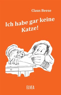 Ich habe gar keine Katze (eBook, ePUB) - Beese, Claus