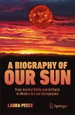 A Biography of Our Sun (eBook, PDF)