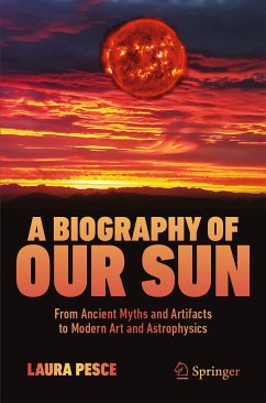 A Biography of Our Sun (eBook, PDF) - Pesce, Laura