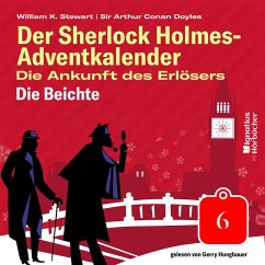Die Beichte (Der Sherlock Holmes-Adventkalender: Die Ankunft des Erlösers, Folge 6) (MP3-Download) - Doyle, Sir Arthur Conan; Stewart, William K.