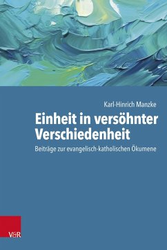 Einheit in versöhnter Verschiedenheit (eBook, PDF) - Manzke, Karl-Hinrich