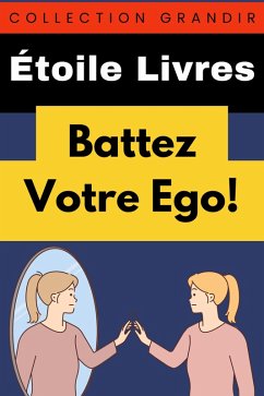Cover Battez Votre Ego! (Collection Grandir, #14) (eBook, ePUB)