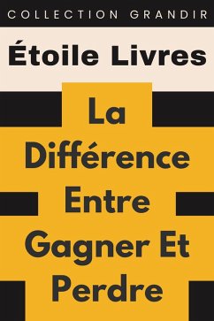 La Différence Entre Gagner Et Perdre (Collection Grandir, #15) (eBook, ePUB) - Livres, Étoile